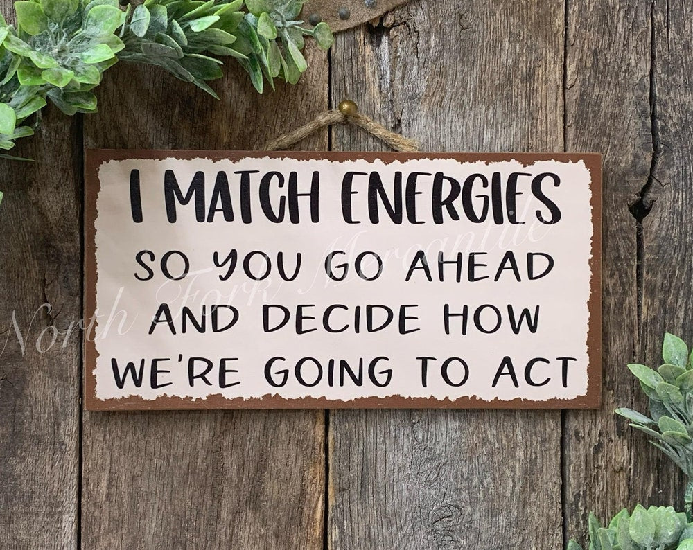 I Match Energies, Be Mindful