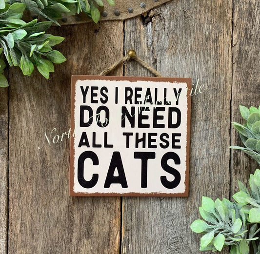 Yes I Really Do Need All These Cats