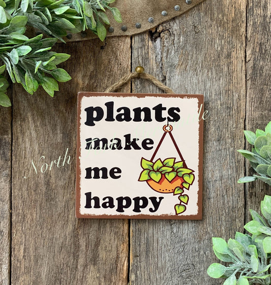 Plants Make Me Happy