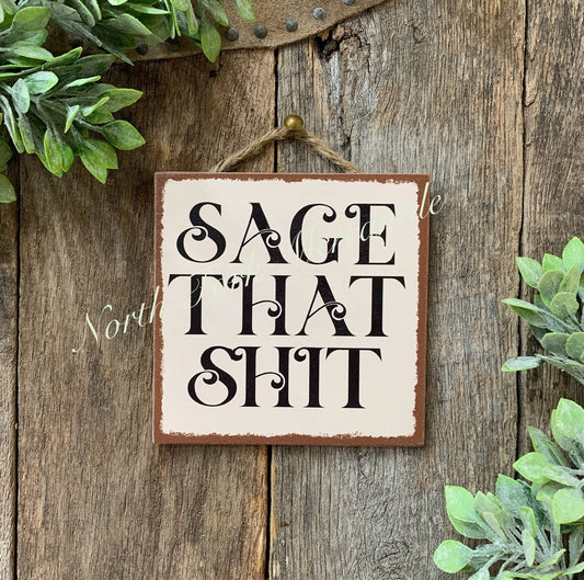 Sage That Shit