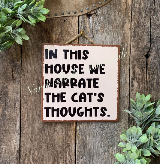 In This House We Narrate The Cats Thoughts