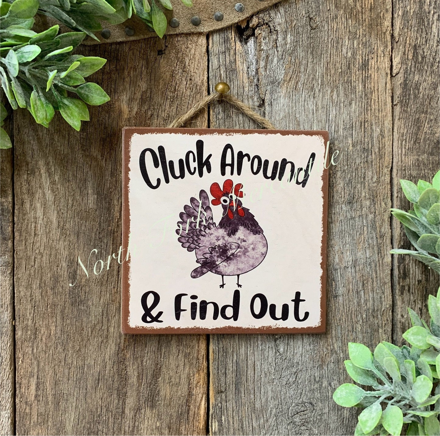 Cluck Around And Find Out