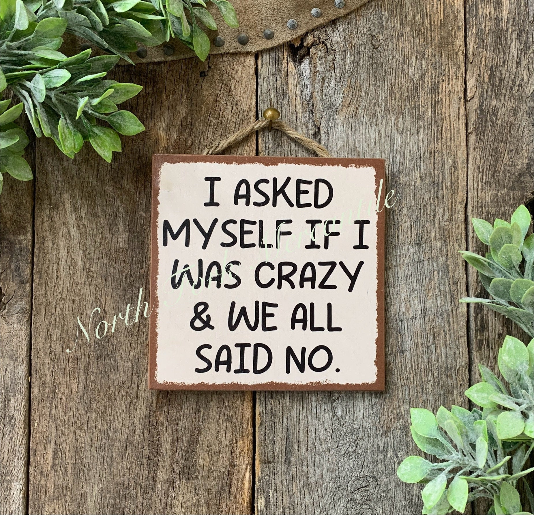 I Asked Myself If I Was Crazy