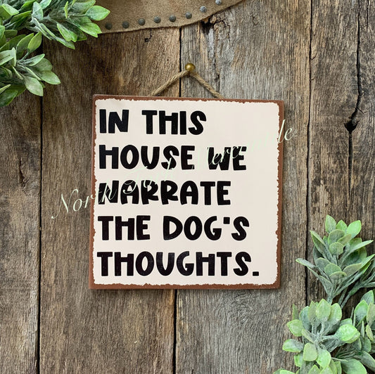 In This House We Narrate The Dogs Thoughts
