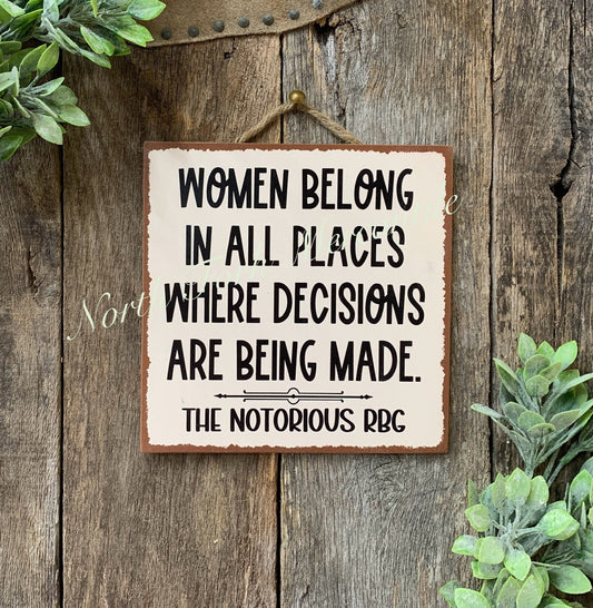Women Belong In All Places Where Decisions Are Being Made