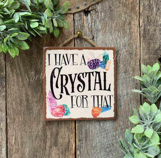 I Have A Crystal For That