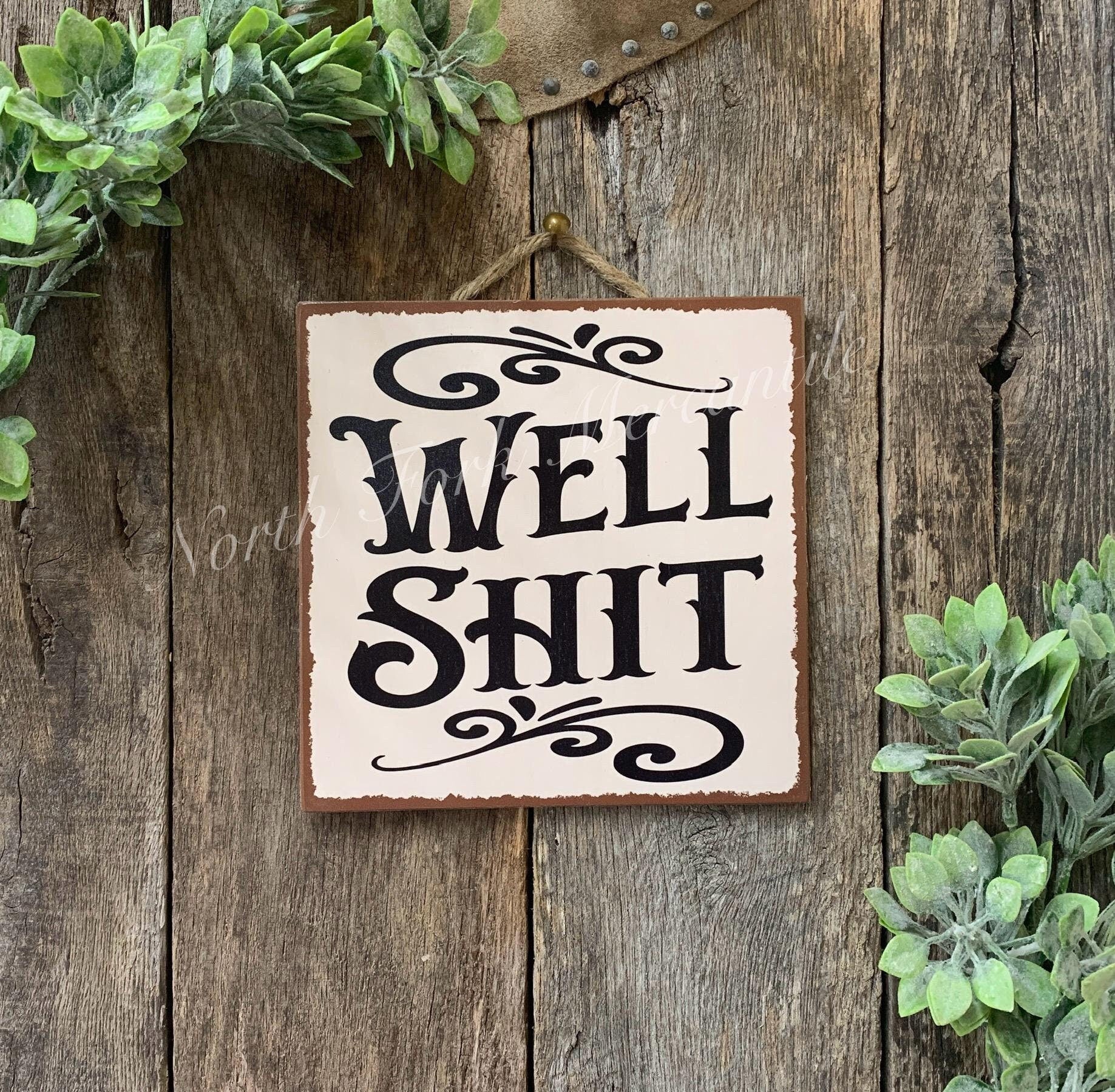 Well Shit, Shit Sign, Bathroom Sign, Funny Bathroom Sign, Southern...