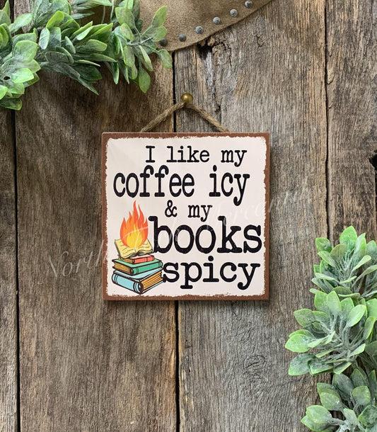 I Like My Coffee Icy And My Books Spicy