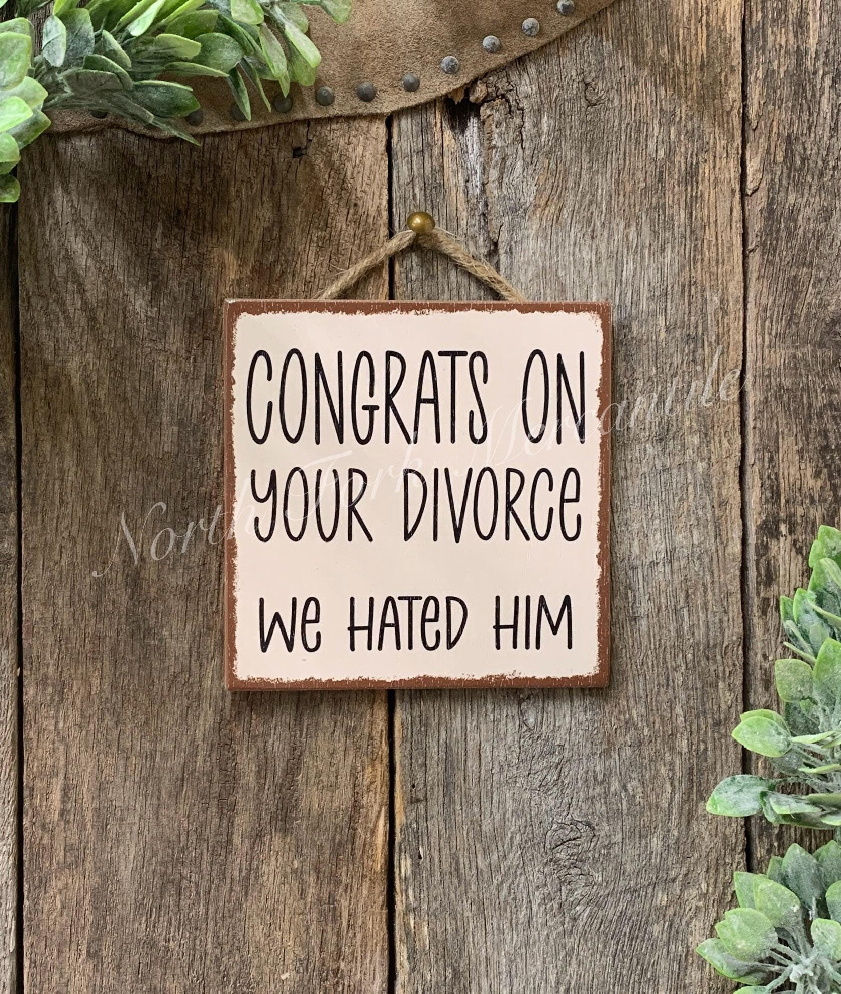 Congrats On Your Divorce