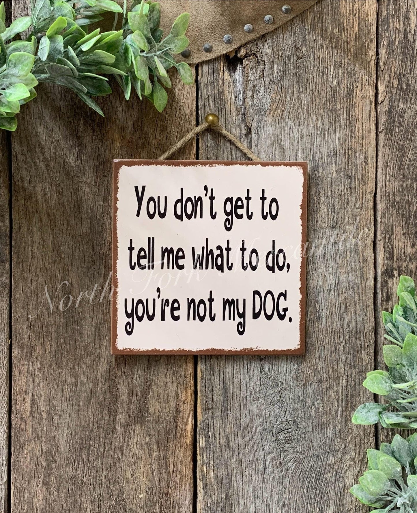 You Don't Get To Tell Me What To Do
