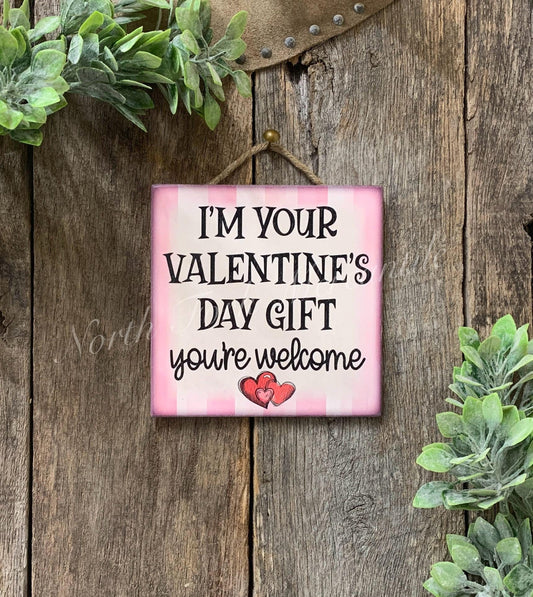 I'm Your Valentine's Day Gift