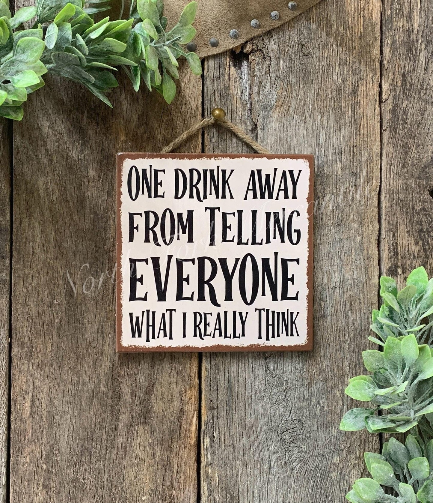 One Drink Away From Telling Everyone What I Think