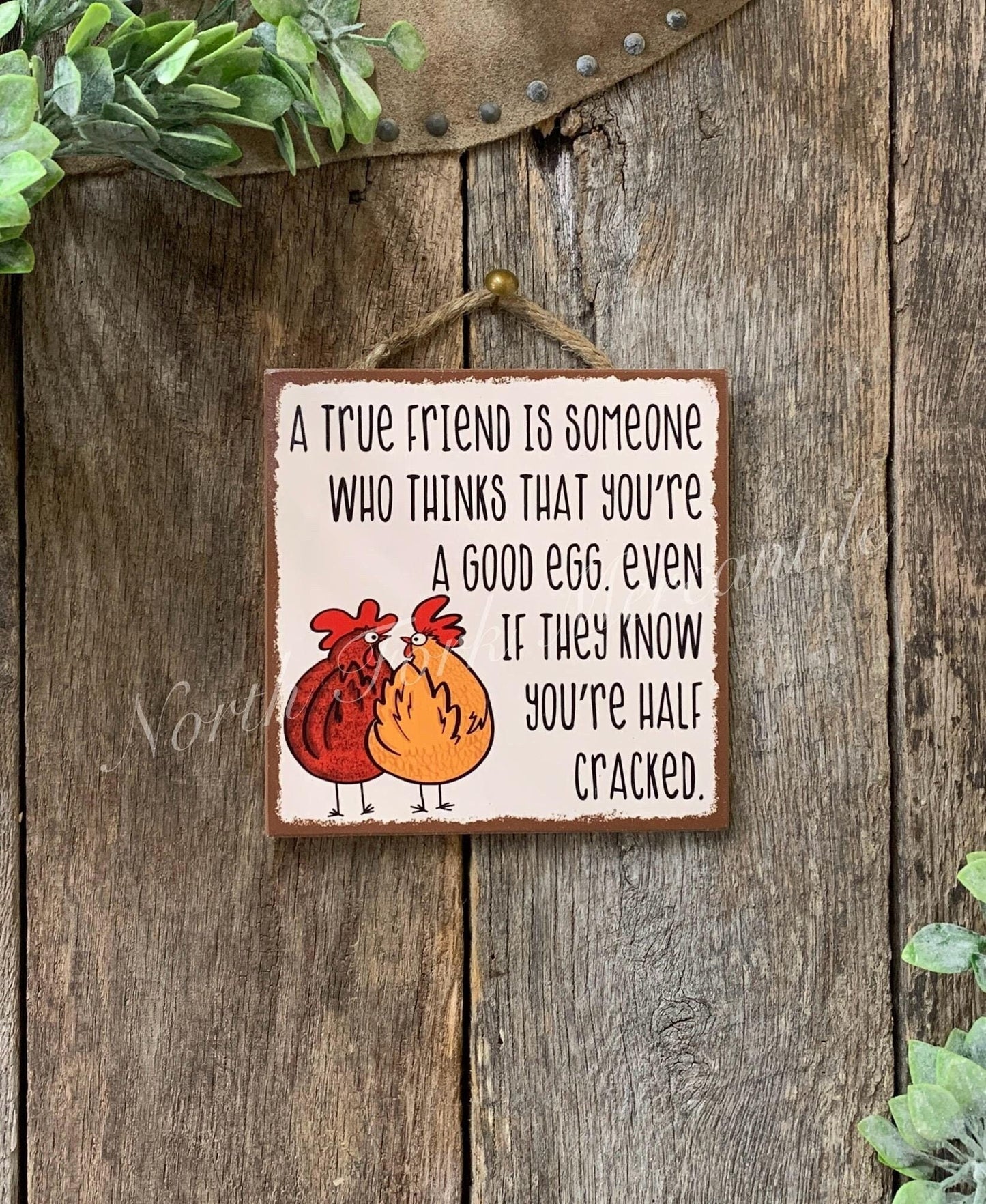A True Friend Is Someone Who Thinks That You're A Good Egg