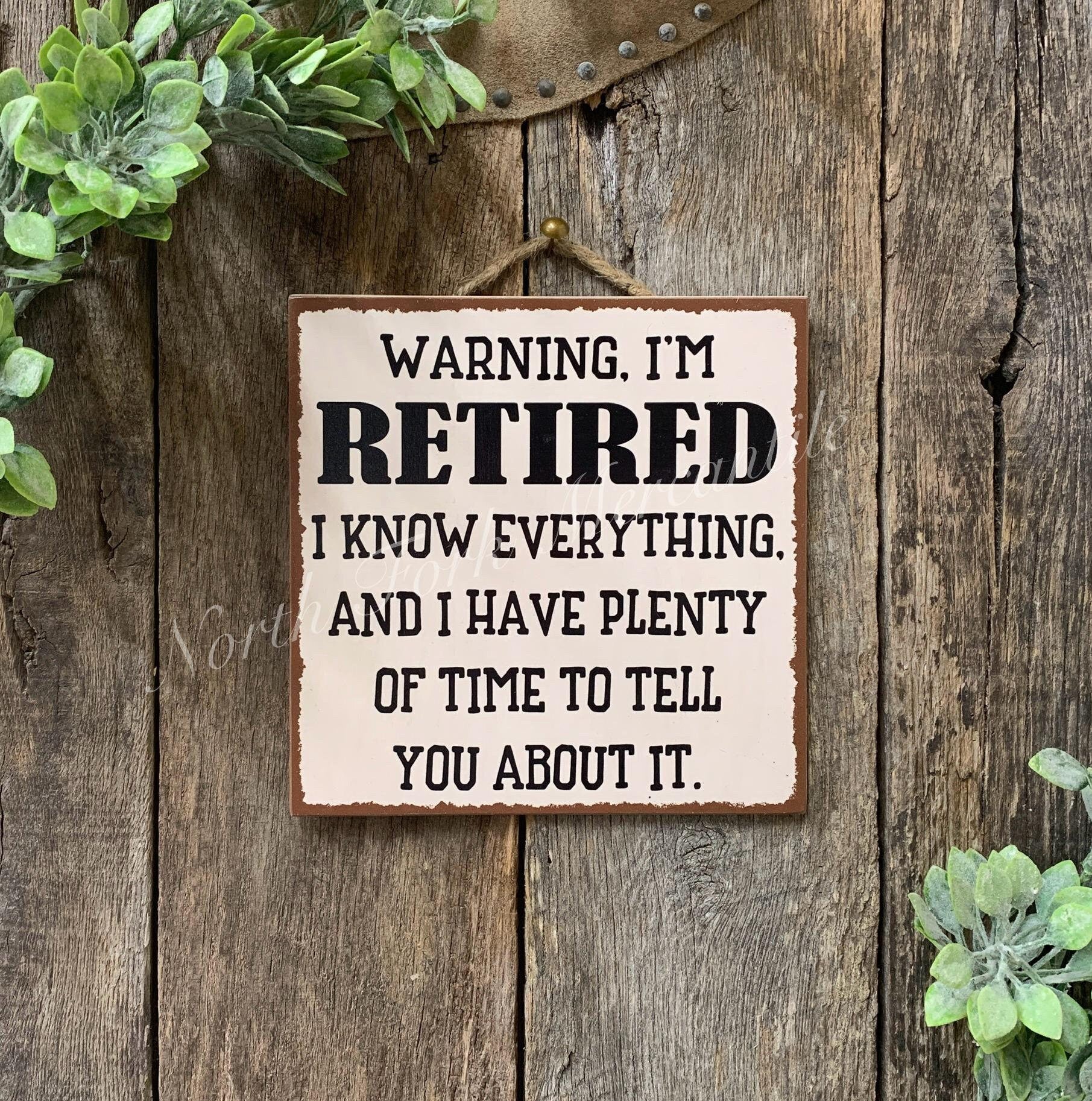 Warning I'm Retired