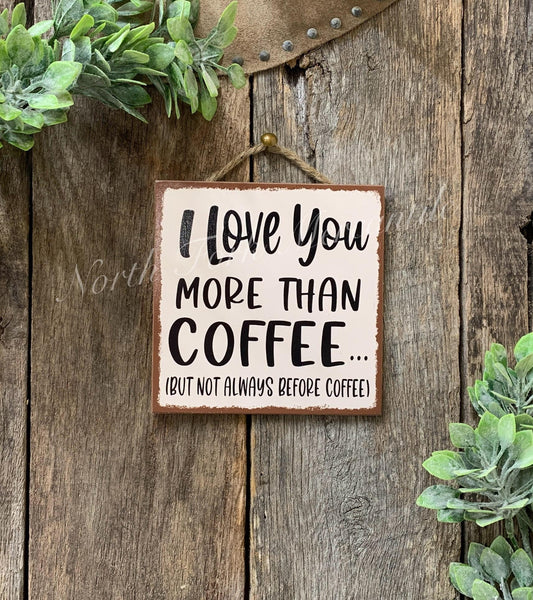 I Love You More Than Coffee