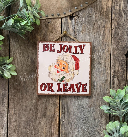 Be Jolly Or Leave