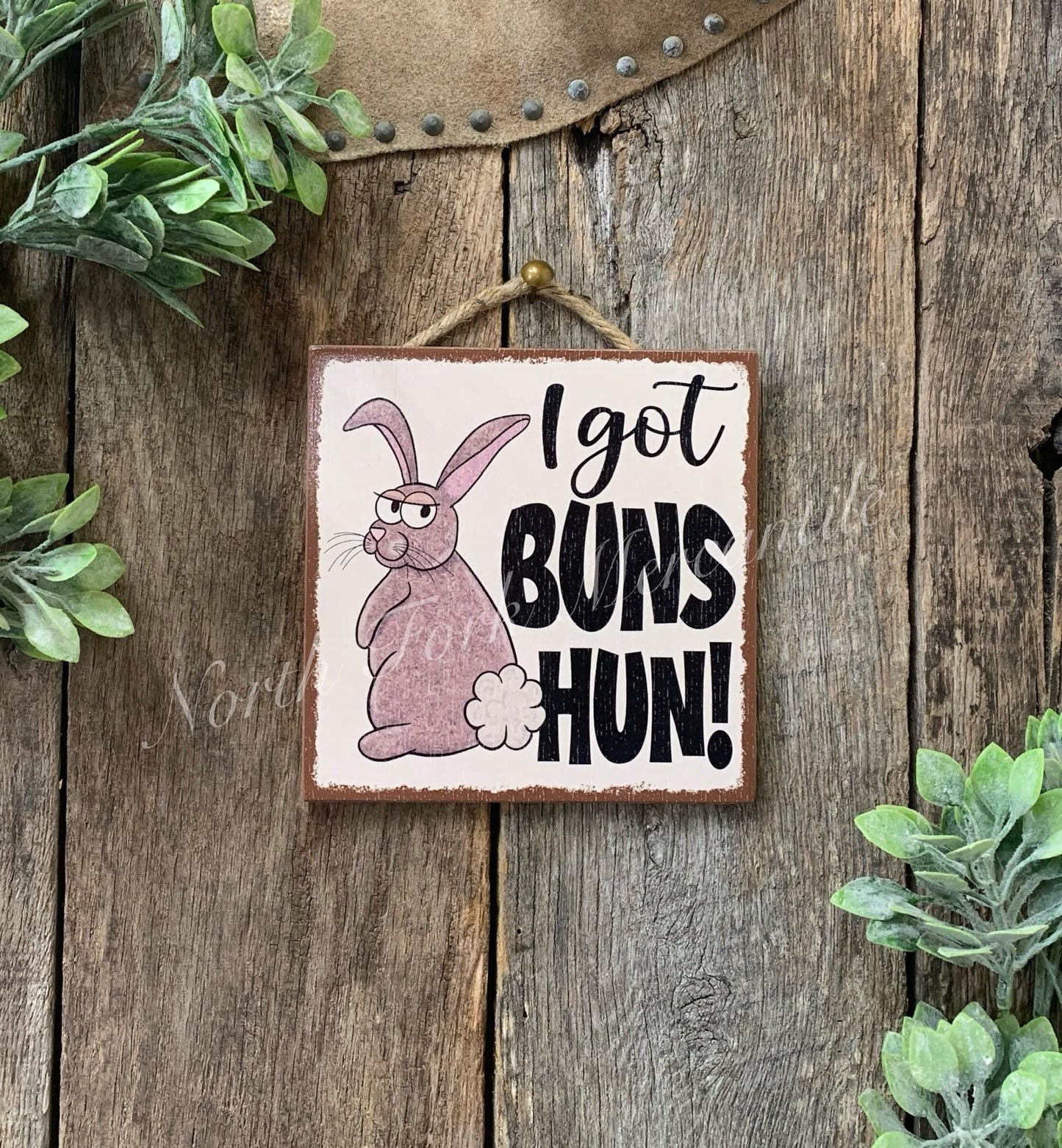 I Got Buns Hun
