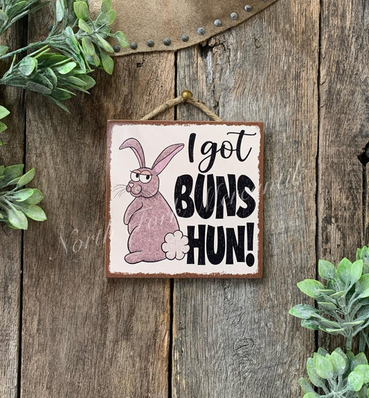 I Got Buns Hun