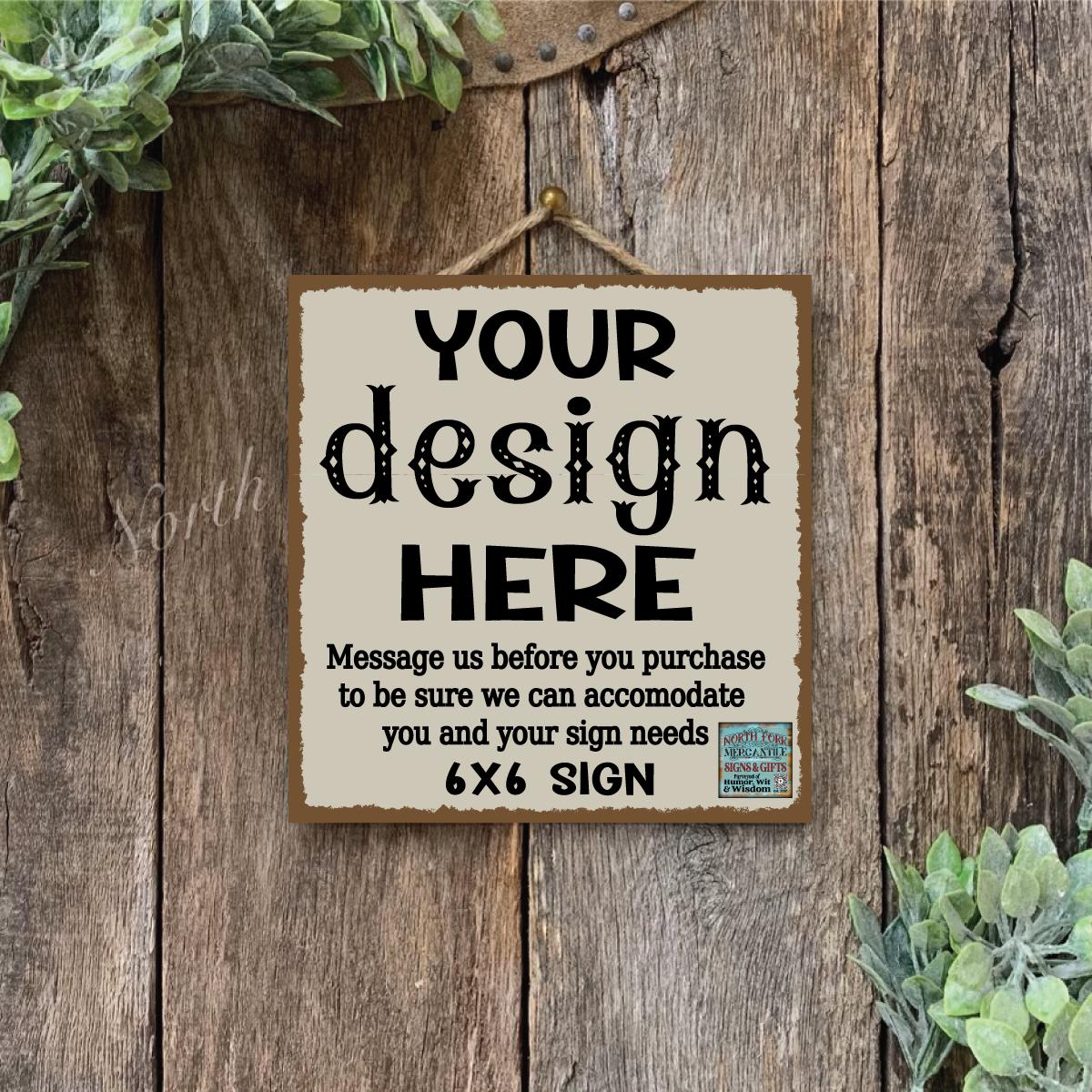 6x6 Custom Sign