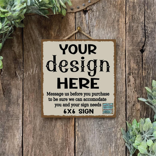 6x6 Custom Sign