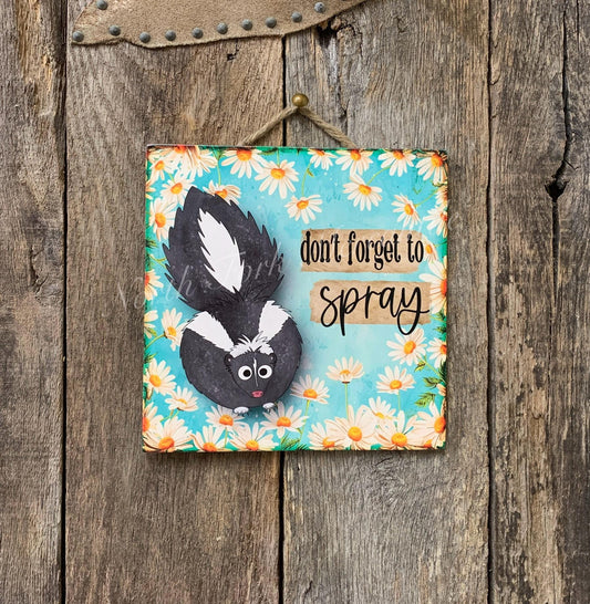Don't Forget To Spray