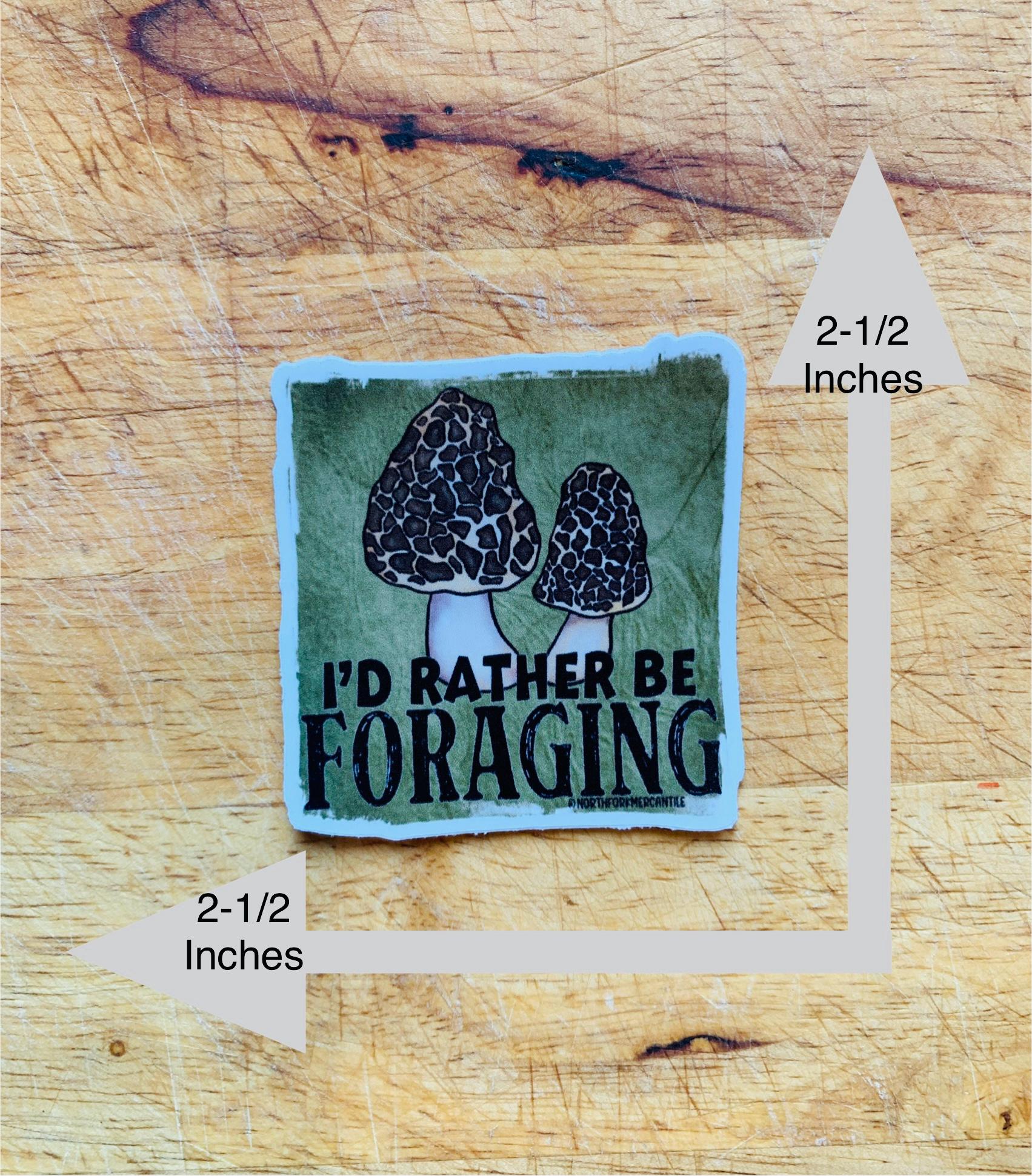 I'd Rather Be Foraging