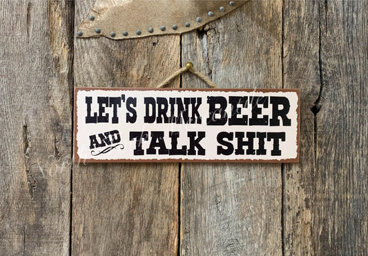 Let's Drink Beer And Talk Shit