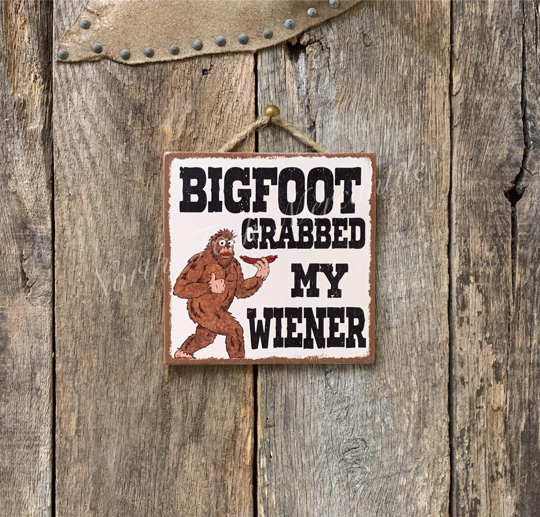 Bigfoot Grabbed My Wiener