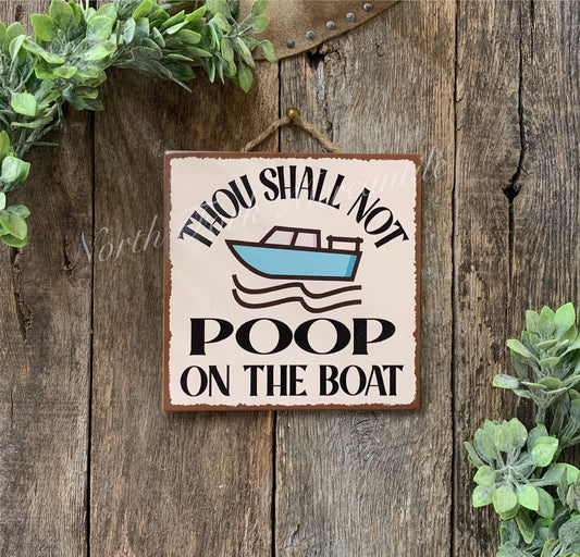 Thou Shall Not Poop On The Boat