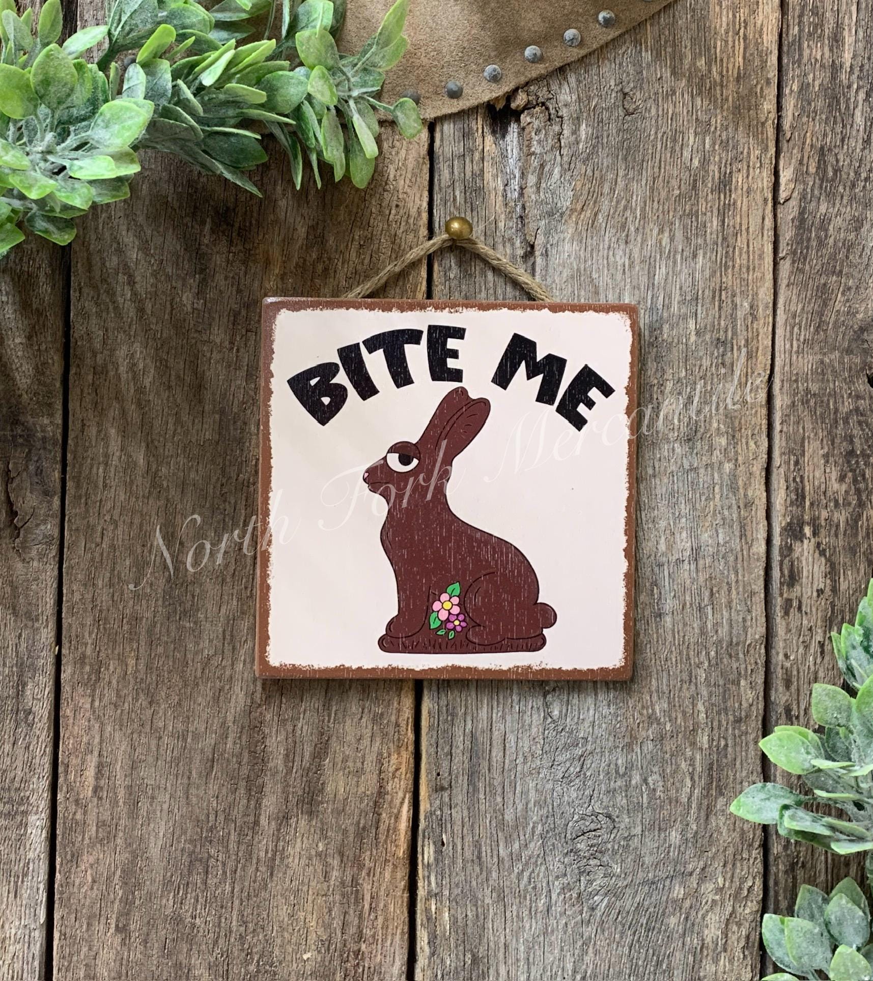 Bite Me, Chocolate Bunny, Chocolate Rabbit, Easter Sign, Easter Bun...
