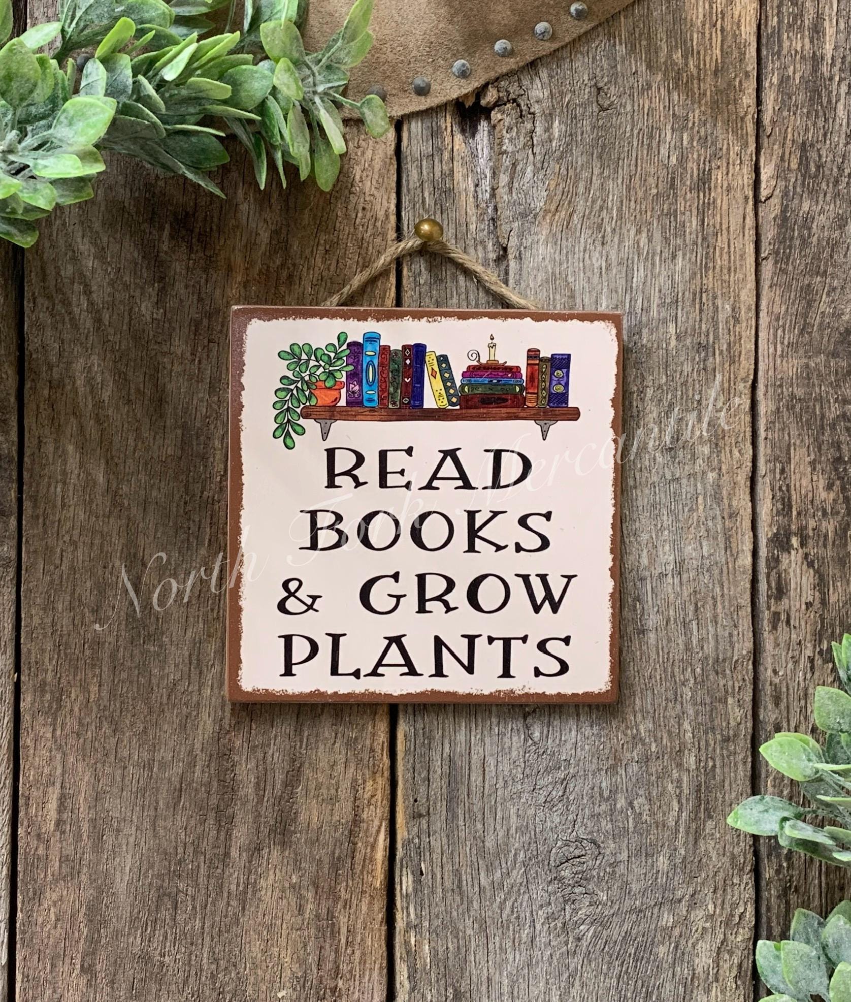 Read Books And Grow Plants