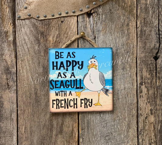 Be As Happy As A Seagull With A French Fry