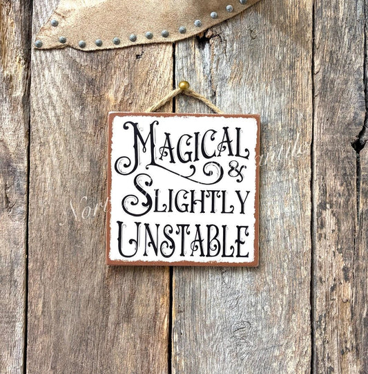 Magical And Slightly Unstable