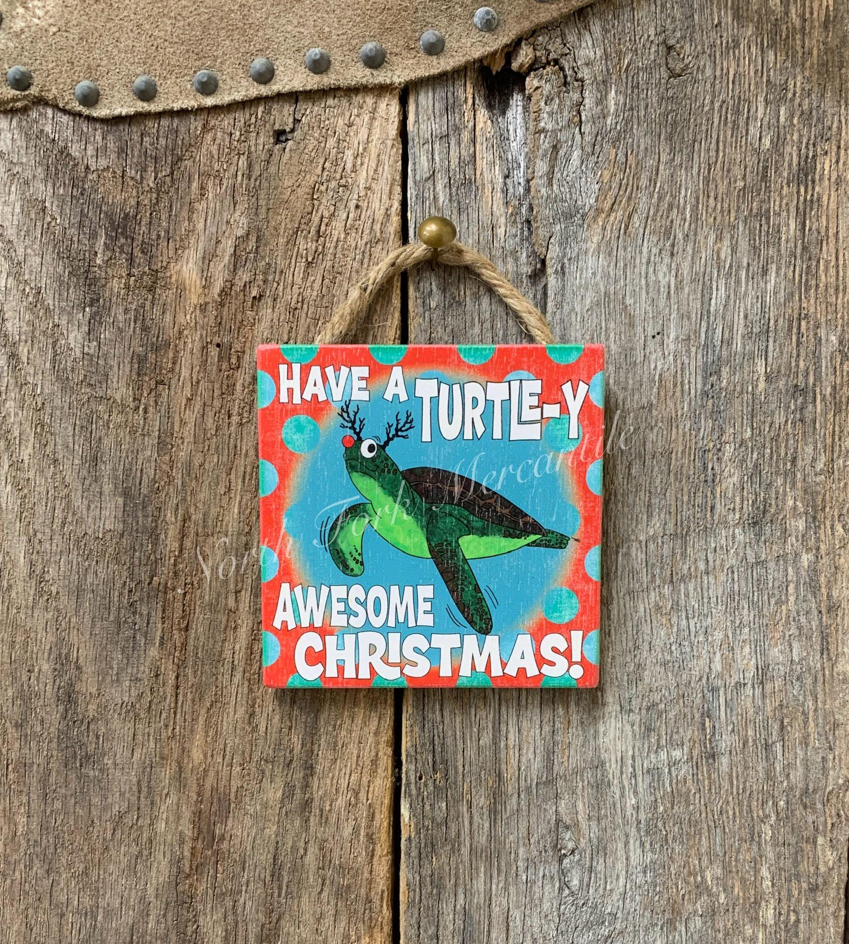 Have A Turtle-y Awesome Christmas