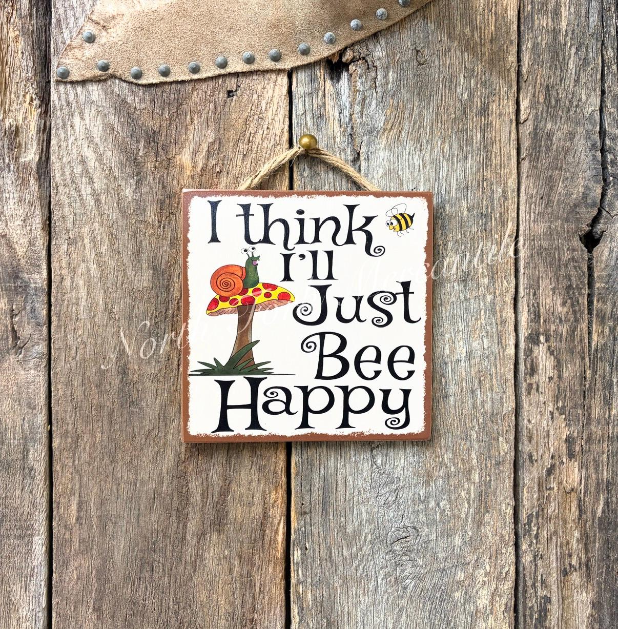 I Think I'll Just Bee Happy