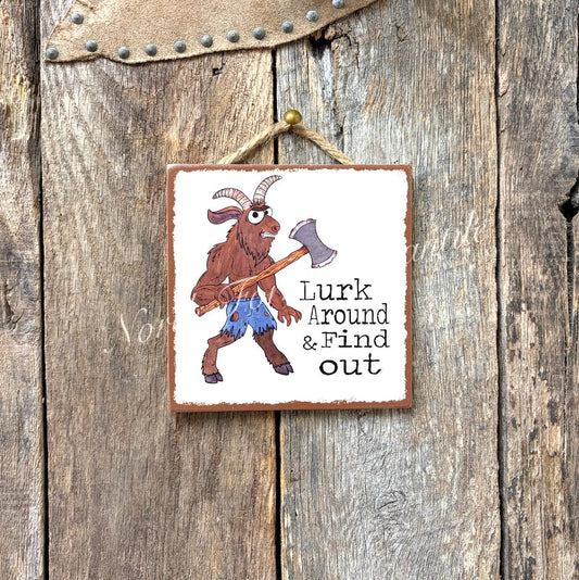 Lurk Around And Find Out