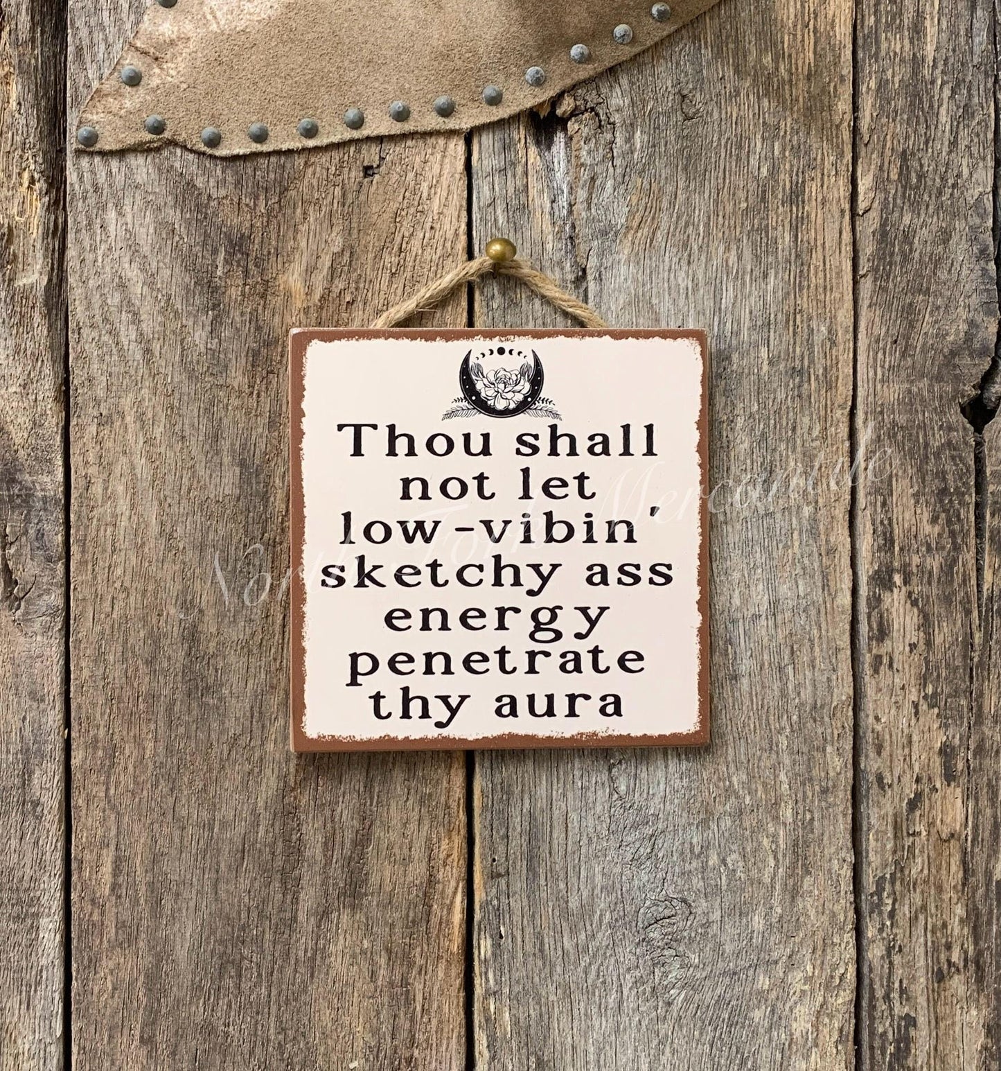 Thou Shall Not let Low-Vibin Sketchy Ass Energy Penetrate Thy Aura