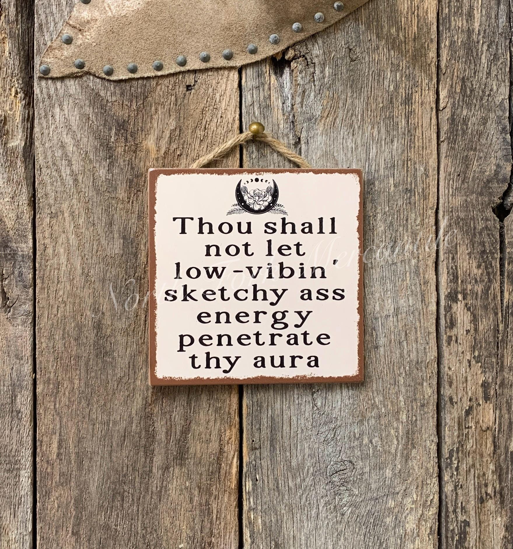 Thou Shall Not let Low-Vibin Sketchy Ass Energy Penetrate Thy Aura