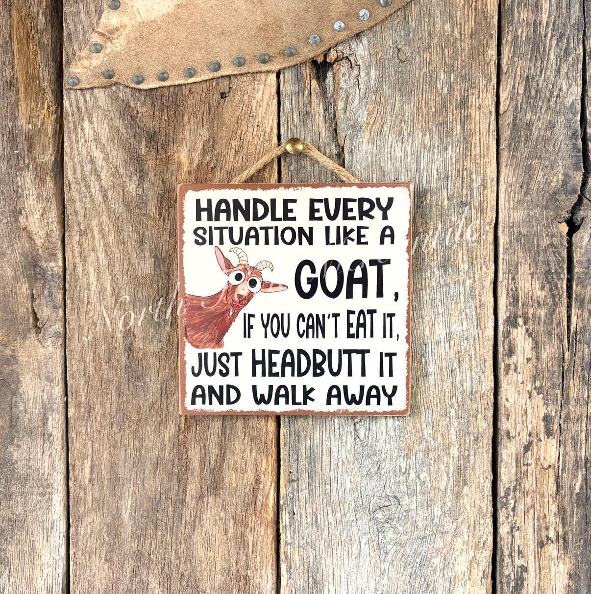 Handle Every Situation Like A Goat