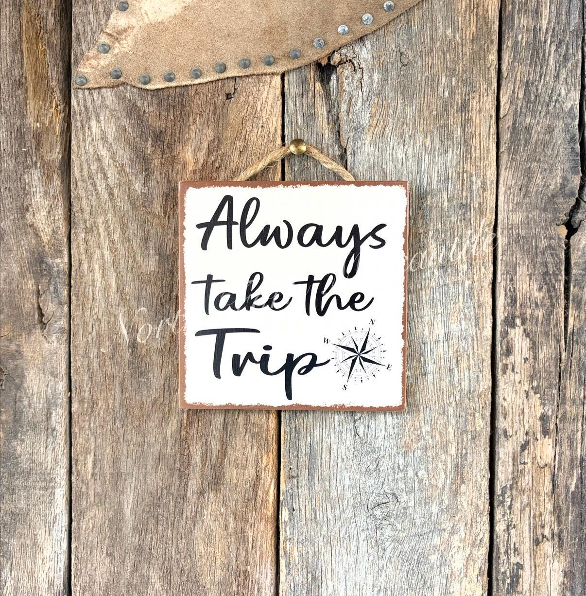 Always Take The Trip