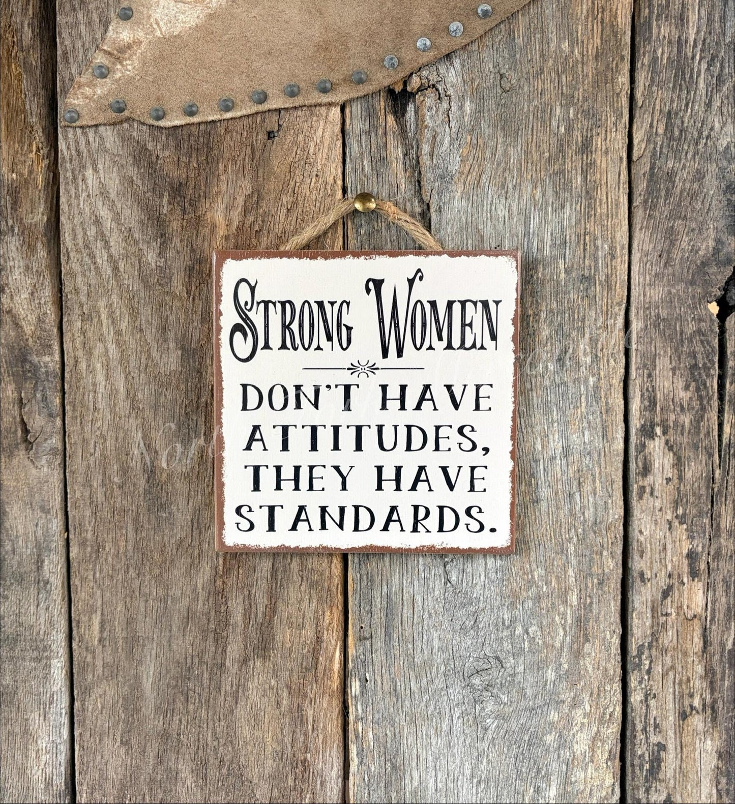 Strong Women Don't Have Attitudes They Have Standards
