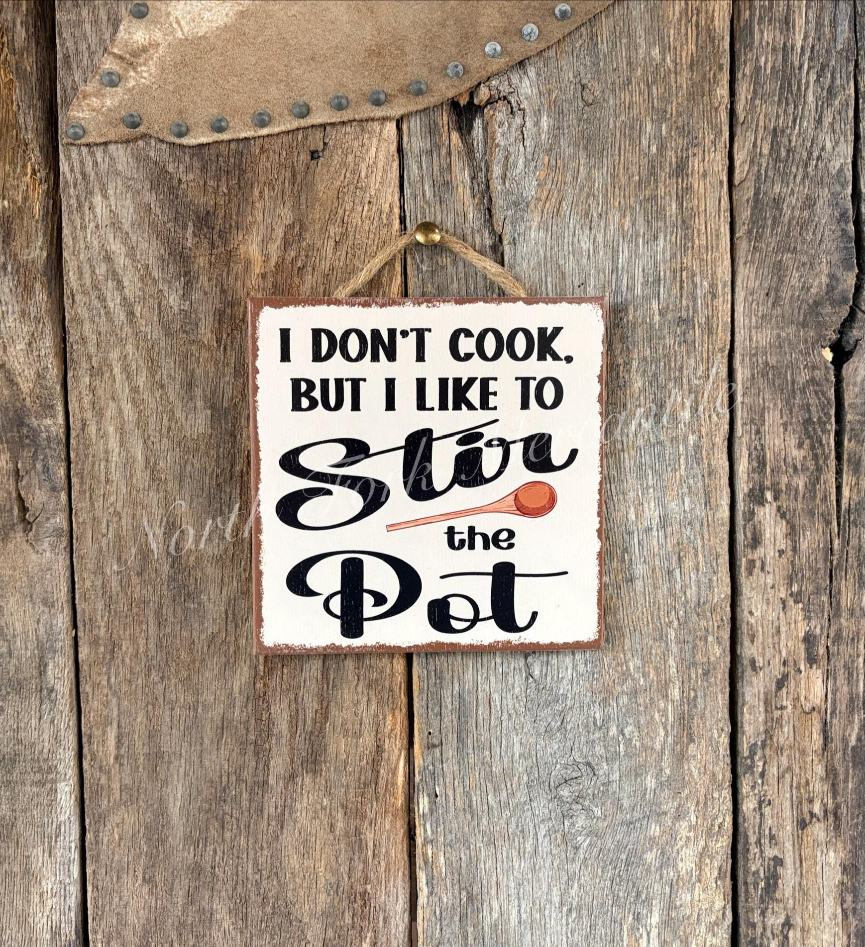 I Don't Cook But I Like To Stir The Pot