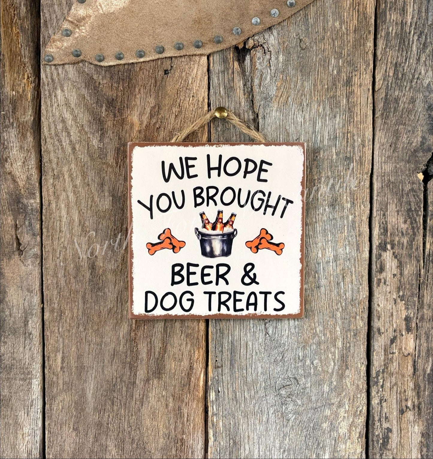 We Hope You Brought Beer And Dog Treats