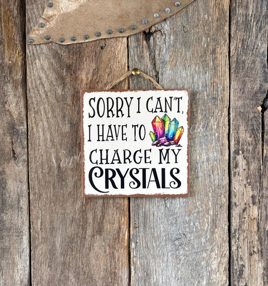 Sorry I Can't I Have To Charge My Crystals