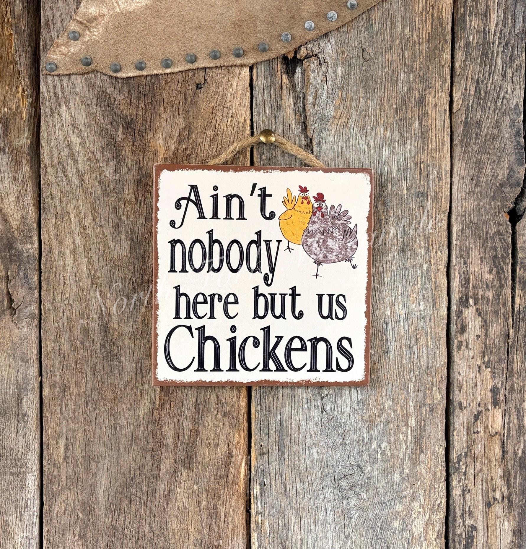 Ain't Nobody Here But Us Chickens