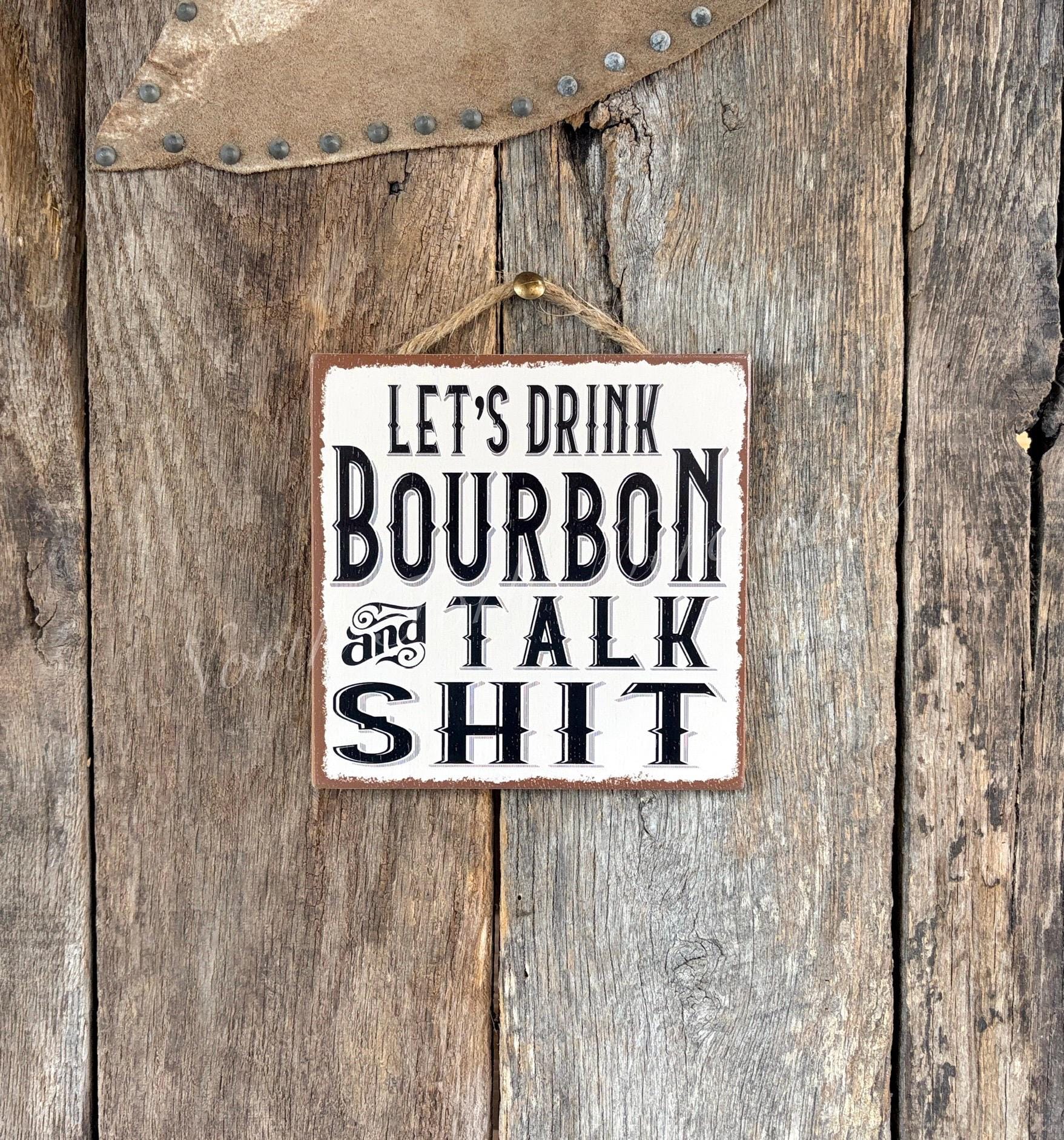 Let's Drink Bourbon And Talk Shit