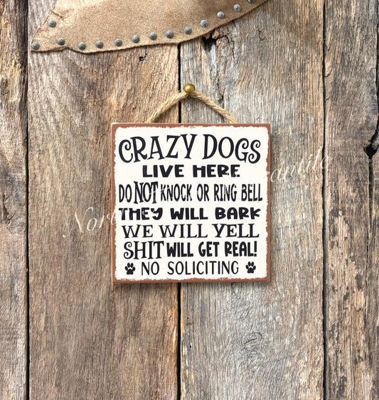 Crazy Dogs Live Here