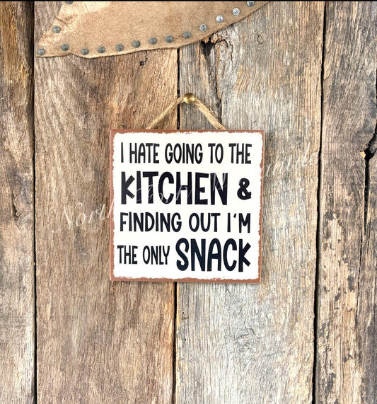 I Hate Going To The Kitchen And Finding Out I'm The Snack