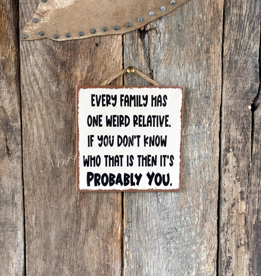 Every Family Has One Weird Relative
