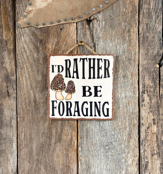 I'd Rather Be Foraging